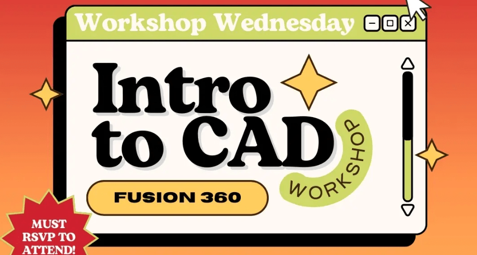 Workshop Wednesday: Intro to CAD